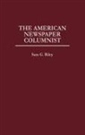 Sam Riley, Sam G. Riley - The American Newspaper Columnist