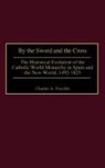 Charles A. Truxillo, Truxillo Charles A. - By the Sword and the Cross