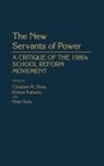 Ernest Kahane, Kahane Ernest, Christine Shea, Christine M. Shea, Peter Sola, Sola Peter - The New Servants of Power