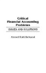 Ahmed Riahi-Belkaoui, Riahi-Belkaoui Ahmed - Critical Financial Accounting Problems