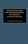 Ahmed Riahi-Belkaoui, Riahi-Belkaoui Ahmed - Financial Analysis and the Predictability of Important Economic Events