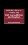 Ahmed Riahi-Belkaoui, Riahi-Belkaoui Ahmed - International Financial and Managerial Accounting