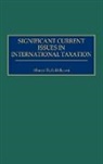 Ahmed Riahi-Belkaoui, Riahi-Belkaoui Ahmed - Significant Current Issues in International Taxation