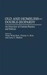 Mullins Larry, Diane Rich, Diane Wiatt Rich, Dianne W. Rich, Rich Thomas A., Diane Wiatt Rich - Old and Homeless -- Double-Jeopardy