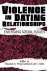 Maureen A. Pirog-Good, Pirog-Good Maureen, Jan E. Stets, Stets Jan E. - Violence in Dating Relationships