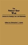 Christopher C. Joyner - The Persian Gulf War