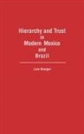 Luis Roniger - Hierarchy and Trust in Modern Mexico and Brazil