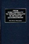 John Richardson, John Adkins Richardson - From Pure Visibility to Virtual Reality in an Age of Estrangement