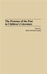 Ann Lucas, Lucas Ann - The Presence of the Past in Children's Literature