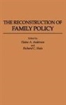 Elaine A. Anderson, Anderson Elaine A., Richard C. Hula, Hula Richard C. - The Reconstruction of Family Policy