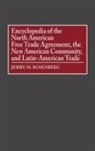 Jerry Rosenberg, Jerry M. Rosenberg - Encyclopedia of the North American Free Trade Agreement, the New American Community, and Latin-American Trade