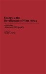 Joseph A. Sarfoh, Sarfoh Joseph A. - Energy in the Development of West Africa