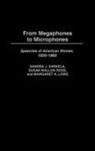Margaret A. Lowe, Susan Mallon Ross, Sandra J. Sarkela - From Megaphones to Microphones