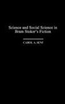Carol Senf, Senf Carol A. - Science and Social Science in Bram Stoker's Fiction