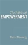 Robert Weissberg, Weissberg Robert - The Politics of Empowerment