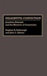 John C. Adams, Stephen R. Yarbrough - Delightful Conviction