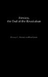 Ross Gandy, Gandy Ross, Donald C. Hodges, Donald Clark Hodges, Hodges Donald C. - Mexico, the End of the Revolution