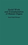 Surjit S. Dhooper, Surjit Singh Dhooper - Social Work and Transplantation of Human Organs