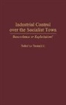 Boleslaw Domanski, Domanski Boleslaw, Unknown - Industrial Control Over the Socialist Town