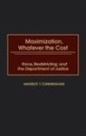Maurice T. Cunningham, Cunningham Maurice T. - Maximization, Whatever the Cost