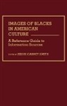 Smith Jessie, Jessie Carney Smith - Images of Blacks in American Culture