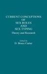Bruce Carter, D. Bruce Carter, Carter Bruce, Kathryn Carter - Current Conceptions of Sex Roles and Sex Typing