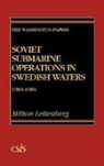 Leitenberg Milton, Unknown - Soviet Submarine Operations in Swedish Waters