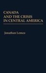 Jonathan Lemco, Lemco Jonathan - Canada and the Crisis in Central America