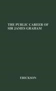 Arvel B. Erickson,  Unknown,  Wightman Joyce - The Public Career of Sir James Graham