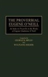 George B. Bryan, Geroge B. Bryan, Wolfgang Mieder - The Proverbial Eugene O'Neill