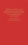 M. Keith Booker, Juraga Dubravka - Bakhtin, Stalin, and Modern Russian Fiction