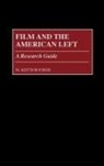 M. Keith Booker, Booker M. Keith - Film and the American Left