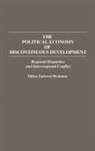 Milica Bookman, Milica Zarkovic Bookman - The Political Economy of Discontinuous Development