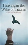 Thema Bryant-Davis, Bryant-Davis Thema - Thriving in the Wake of Trauma