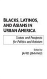 James Jennings - Blacks, Latinos, and Asians in Urban America
