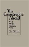 Kevin R. Hopkins, Hopkins Kevin R., William B. Johnston, Johnston William B. - The Catastrophe Ahead