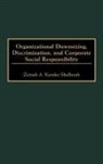 Zeinab A. Karake - Organizational Downsizing, Discrimination, and Corporate Social Responsibility