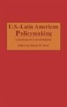 David W. Dent, Dent David, David W. Dent - U.S.-Latin American Policymaking