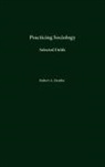 Robert A. Dentler, Dentler Robert A. - Practicing Sociology