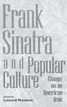 Leonard Mustazza - Frank Sinatra and Popular Culture