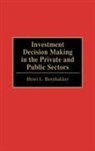 Henri L. Beenhakker, Beenhakker Henri L. - Investment Decision Making in the Private and Public Sectors