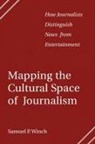 Samuel P. Winch, Winch Samuel P. - Mapping the Cultural Space of Journalism