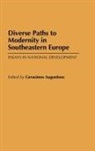 Gerasimo Augustinos, Gerasimos Augustinos - Diverse Paths to Modernity in Southeastern Europe