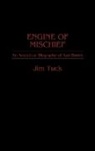 Jim Tuck, Tuck Jim - Engine of Mischief
