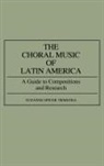 Suzanne Spicer Tiemstra, Suzanne Spicer Tiemstra, Tiemstra Suzanne Spicer - The Choral Music of Latin America