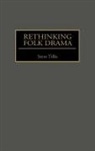Steve Tillis, Tillis Steve - Rethinking Folk Drama