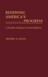 Fredric H. Genck, Fredrick Genck - Renewing America's Progress