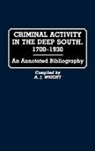 A. J. Wright, Wright A. J. - Criminal Activity in the Deep South, 1700-1930