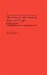 James Zigerell, Zigerell James A. - The Uses of Television in American Higher Education