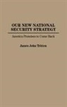 James John Tritten, Tritten James J. - Our New National Security Strategy